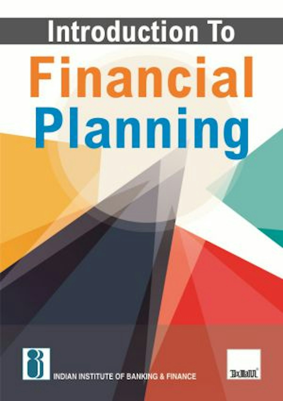 Introduction To Financial Planning By Indian Institute Of Banking And